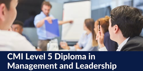 CMI Level 5 Diploma in Management and Leadership